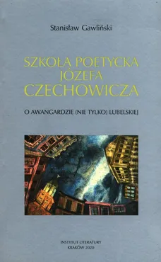 Szkoła poetycka Józefa Czechowicza - Outlet - Stanisław Gawliński