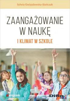 Zaangażowanie w naukę i klimat w szkole - Outlet - Sylwia Gwiazdowska-Stańczak
