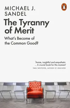 The Tyranny of Merit - Outlet - Sandel Michael J.