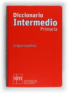 Diccionario Intermedio Primaria. Lengua espanola ed. - Fernandez Juan Antonio