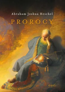 Prorocy - Abraham Joshua Heschel