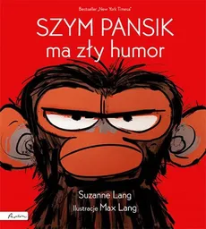 Szym Pansik ma zły humor - Suzanne Lang