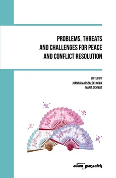 Problems, threats and challenges for peace and conflict resolution - Maria Ochwat