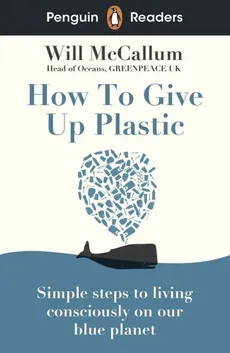Penguin Readers Level 5 How to Give Up Plastic - Outlet - Will McCallum