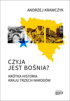 Czyja jest Bośnia? - Andrzej Krawczyk