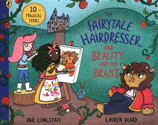 The Fairytale Hairdresser and Beauty and the Beast - Abie Longstaff