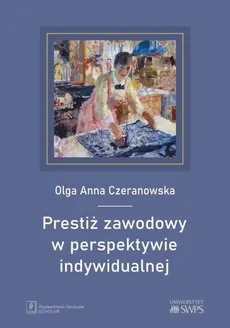 Prestiż zawodowy w perspektywie indywidualnej - Outlet - Czeranowska Olga Anna