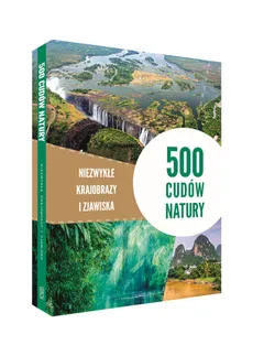 500 cudów natury Niezwykłe krajobrazy i zjawiska - Outlet