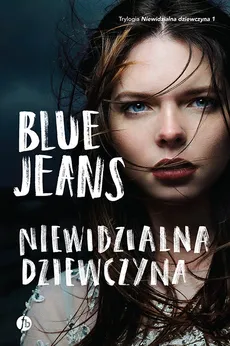 Niewidzialna dziewczyna - Blue Jeans