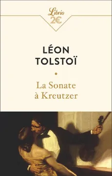 Sonate a kreutzer - Lew Tołstoi