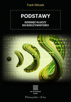 Podstawy - Outlet - Łokas Ewa L., Frank Wilczek
