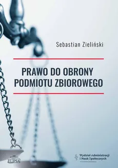 Prawo do obrony podmiotu zbiorowego - Sebastian Zieliński
