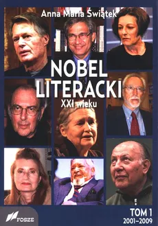 Nobel literacki XXI wieku Tom 1 2001 - 2009 - Outlet - Świątek Anna Maria