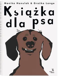 Książka dla psa - Outlet - Monika Hanulak, Grażka Lange
