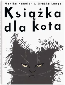 Książka dla kota - Outlet - Monika Hanulak, Grażka Lange