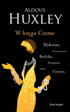 W kręgu Crome - Outlet - Aldous Huxley