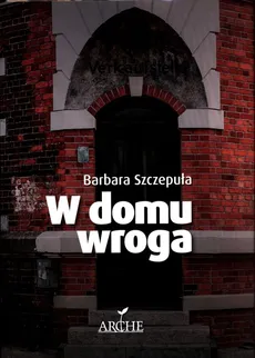 W domu wroga - Outlet - Barbara Szczepuła