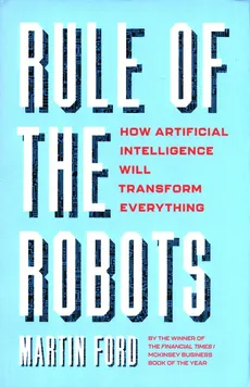 Rule of the Robots - Outlet - Martin Ford