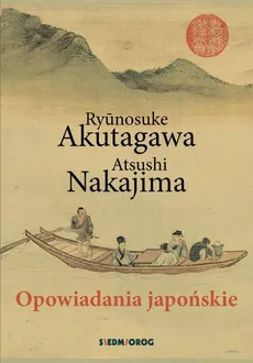 Opowiadania japońskie - Akutagawa Ryunosuke Nakajima Atsushi