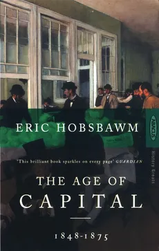 The Age of Capital 1848-1875 - Eric Hobsbawm
