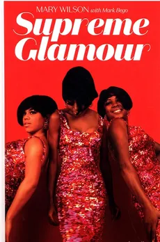 Supreme Glamour - Mark Bego, Mary Wilson