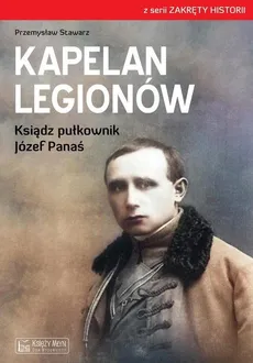 Kapelan Legionów - Stawarz Przemysław