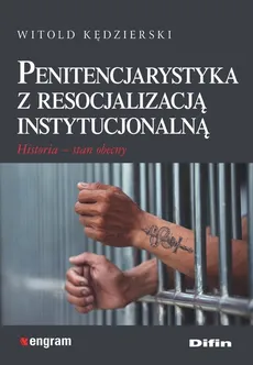 Penitencjarystyka z resocjalizacją instytucjonalną - Outlet - Witold Kędzierski