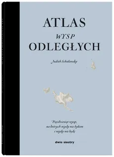 Atlas wysp odległych - Outlet - Judith Schalansky