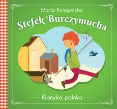 Stefek Burczymucha Klasyka polska - Maria Konopnicka