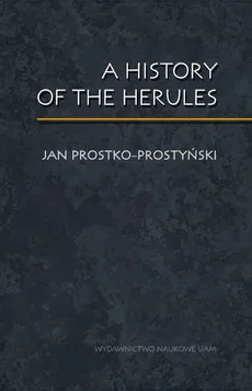 A History of the Herules - Jan Prostko-Prostyński