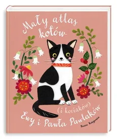 Mały atlas kotów (i kociaków) Ewy i Pawła Pawlaków - Outlet - Ewa Kozyra-Pawlak, Paweł Pawlak