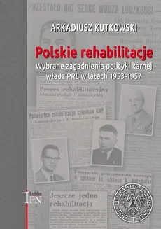 Polskie rehabilitacje - Arkadiusz Kutkowski