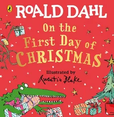 Roald Dahl: On the First Day of Christmas - Roald Dahl