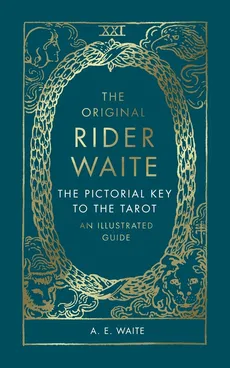 The Pictorial Key To The Tarot - A.E. Waite