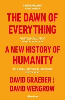 The Dawn of Everything - David Graeber, David Wengrow