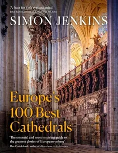 Europe’s 100 Best Cathedrals - Outlet - Simon Jenkins