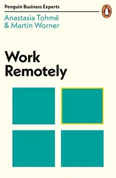 Work Remotely - Anastasia Tohme, Anastasia Tohme, Martin Worner, Martin Worner