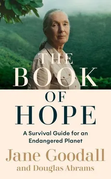 The Book of Hope - Douglas Abrams, Jane Goodall