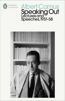 Speaking Out - Albert Camus