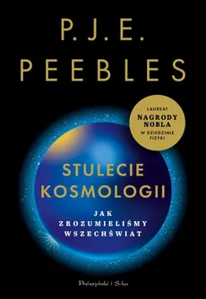 Stulecie kosmologii - Outlet - P.J.E Peebles