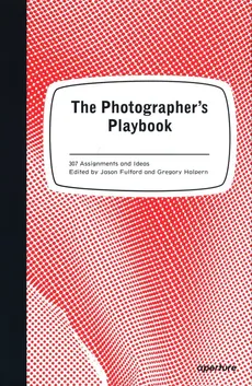The Photographer’s Playbook - Outlet - Jason Fulford, Gregory Halpern