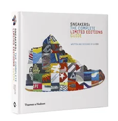 Sneakers : The Complete Limited Editions Guide