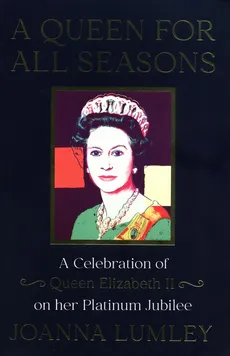 A Queen for All Seasons - Joanna Lumley