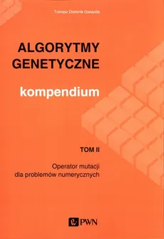 Algorytmy genetyczne Kompendium Tom 2 - Outlet - Gwiazda Tomasz Dominik