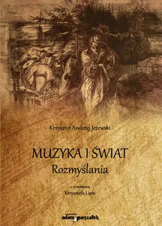 Muzyka i świat Rozmyślania - Jeżewski Krzysztof Andrzej