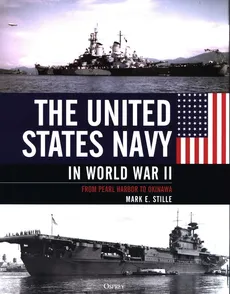 The United States Navy in World War II - Mark Stille