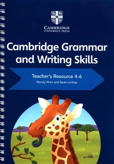 Cambridge Grammar and Writing Skills Teacher's Resource 4-6 - Sarah Lindsay, Wendy Wren