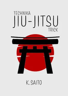 Technika Jiu-Jitsu - K. Saito