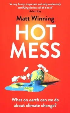 Hot Mess - Matt Winning