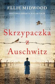 Skrzypaczka z Auschwitz - Ellie Midwood